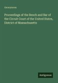 Proceedings of the Bench and Bar of the Circuit Court of the United States, District of Massachusetts