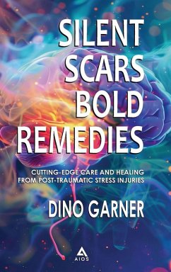 SILENT SCARS, BOLD REMEDIES - Garner, Dino; Fetter, Liz