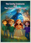 The Cavity Creatures and the Crystal Tooth Shield
