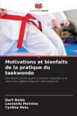 Motivations et bienfaits de la pratique du taekwondo