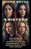 4 Sisters. The Book of Fractures 4 Sisters. The Book of Fractures