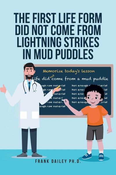 The First Life Form Did Not Come from Lightning Strikes in Mud Puddles