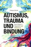 Autismus, Trauma und Bindung