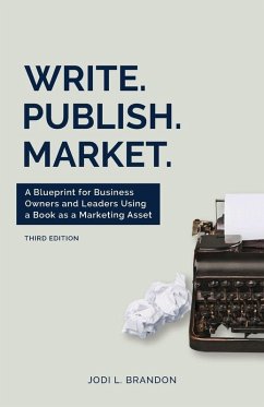 Write.Publish.Market. 3rd Edition - Brandon, Jodi L. Write.Publish.Market. 3rd Edition - Brandon, Jodi L.