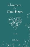 Glimmers of a Glass Heart
