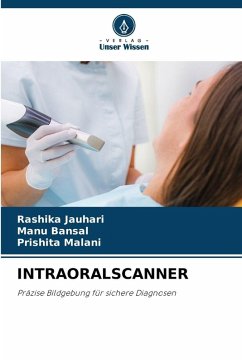 INTRAORALSCANNER - JAUHARI, RASHIKA;Bansal, Manu;MALANI, PRISHITA