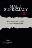 Male Supremacy 101 Male Supremacy 101