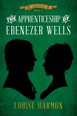 The Apprenticeship of Ebenezer Wells