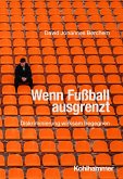 Wenn Fußball ausgrenzt