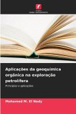 Aplicações da geoquímica orgânica na exploração petrolífera