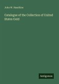 Catalogue of the Collection of United States Gold