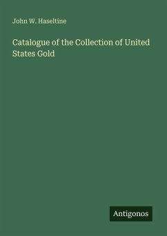 Cover Catalogue of the Collection of United States Gold