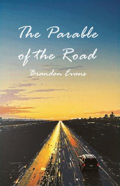 The Parable of the Road - Evans, Brandon The Parable of the Road - Evans, Brandon