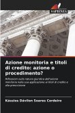 Azione monitoria e titoli di credito: azione o procedimento?
