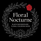 Floral Nocturne - Black Background Coloring Book Floral Nocturne - Black Background Coloring Book