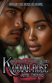 Kodiak Rose (The Forgotten Heiress) (eBook, ePUB) Kodiak Rose (The Forgotten Heiress) (eBook, ePUB)