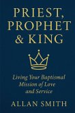 Priest, Prophet & King