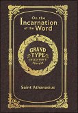 On the Incarnation of the Word (Grand Type Collector's Edition) (Laminated Hardback with Jacket) Large Print