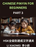Chinese Pinyin for Beginners (Volume 3)- Fast-Track HSK Success, Reading Chinese Characters Made Easy with Pinyin, English Meanings, and Beginner Multiple-Choice Practice Chinese Pinyin for Beginners (Volume 3)- Fast-Track HSK Success, Reading Chinese Characters Made Easy with Pinyin, English Meanings, and Beginner Multiple-Choice Practice