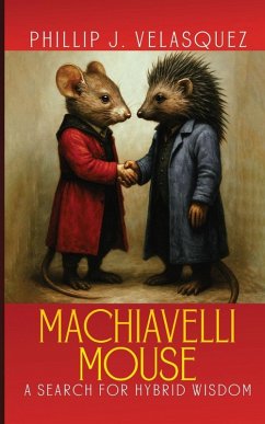 MACHIAVELLI MOUSE - Joseph Velasquez, Phillip MACHIAVELLI MOUSE - Joseph Velasquez, Phillip