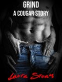 Grind: A Cougar Story (eBook, ePUB) Grind: A Cougar Story (eBook, ePUB)