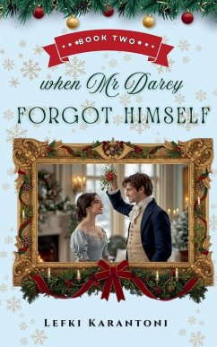 When Mr Darcy Forgot Himself - Karantoni, Lefki