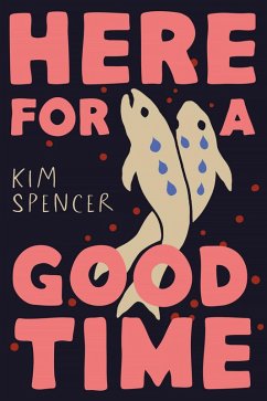 Here for a Good Time - Spencer, Kim