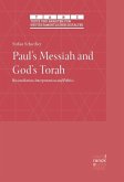 Paul's Messiah and God's Torah