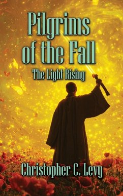 Pilgrims of the Fall - Levy, Christopher C Pilgrims of the Fall - Levy, Christopher C