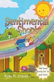 Sentimental Shorts Sentimental Shorts