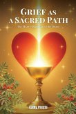 Grief as a Sacred Path Grief as a Sacred Path