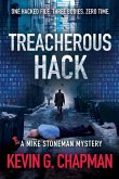 Treacherous Hack (A Mike Stoneman Mystery)