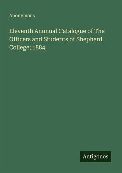 Cover Eleventh Anunual Catalogue of The Officers and Students of Shepherd College; 1884