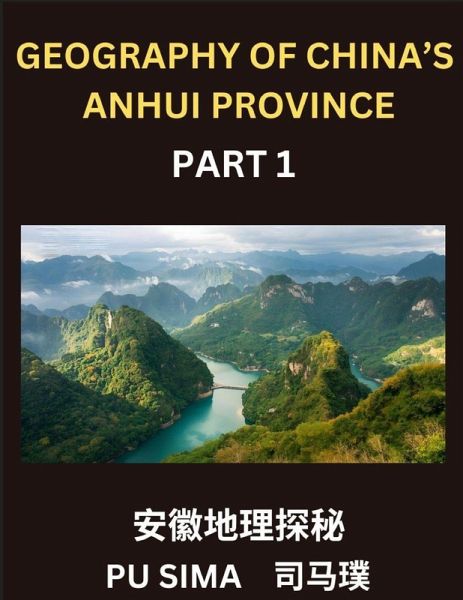Geography of China's Anhui Province (Part 1)- Chinese Characters, English and Pinyin to Understand Addresses, Provinces, Cities and Counties in Anhui, Names, Surnames, and Learn Mandarin Chinese, HSK All Levels Geography of China's Anhui Province (Part 1)- Chinese Characters, English and Pinyin to Understand Addresses, Provinces, Cities and Counties in Anhui, Names, Surnames, and Learn Mandarin Chinese, HSK All Levels