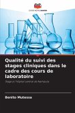 Qualité du suivi des stages cliniques dans le cadre des cours de laboratoire Qualité du suivi des stages cliniques dans le cadre des cours de laboratoire