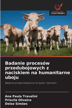 Cover Badanie procesów przedubojowych z naciskiem na humanitarne uboju