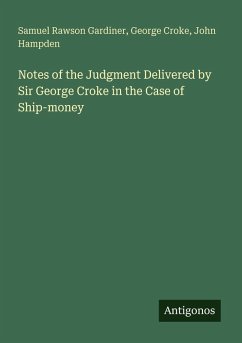 Cover Notes of the Judgment Delivered by Sir George Croke in the Case of Ship-money
