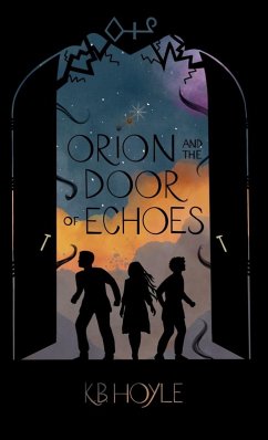 Orion and the Door of Echoes - Hoyle, K B Orion and the Door of Echoes - Hoyle, K B