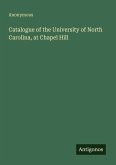 Catalogue of the University of North Carolina, at Chapel Hill
