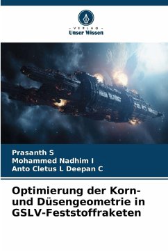 Cover Optimierung der Korn- und Düsengeometrie in GSLV-Feststoffraketen