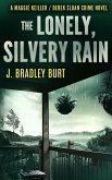 The Lonely, Silvery Rain (Maggie Keiller/Derek Sloan Crime Series) (eBook, ePUB) The Lonely, Silvery Rain (Maggie Keiller/Derek Sloan Crime Series) (eBook, ePUB)