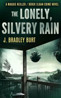 Cover The Lonely, Silvery Rain (Maggie Keiller/Derek Sloan Crime Series) (eBook, ePUB)