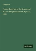 Proceedings Had in the Senate and House of Representatives, April 23, 1880