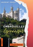 Embrouilles lyonnaises Embrouilles lyonnaises