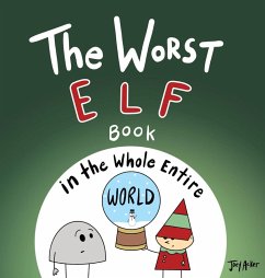 Cover The Worst Elf Book in the Whole Entire World