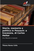 Storia, memoria e politica in Pessach: a travessia, di Carlos Heitor Storia, memoria e politica in Pessach: a travessia, di Carlos Heitor