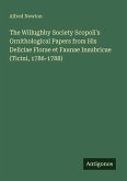 The Willughby Society Scopoli's Ornithological Papers from His Deliciae Florae et Faunae Insubricae (Ticini, 1786-1788)