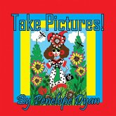 Take Pictures!
