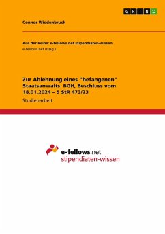 Zur Ablehnung eines "befangenen" Staatsanwalts. BGH, Beschluss vom 18.01.2024 - 5 StR 473/23