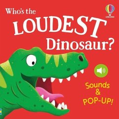 Noisy Pop-Up: Who's the Loudest Dinosaur? - Taplin, Sam